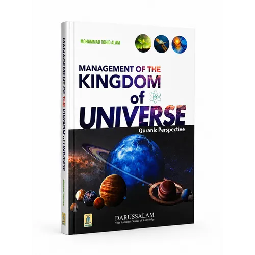 Management of the Kingdom of Universe – Quranic Perspective