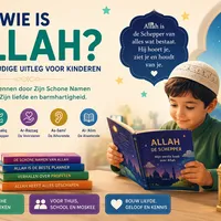 Wie is Allah? Uitleg voor kinderen over Allah en Zijn Schone Namen