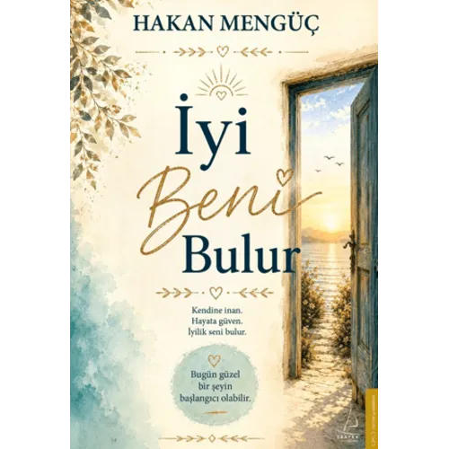 DESTEK YAYINLARI İyi Beni Bulur Kendine İnan, Hayata Güven, İyilik Seni Bulur.