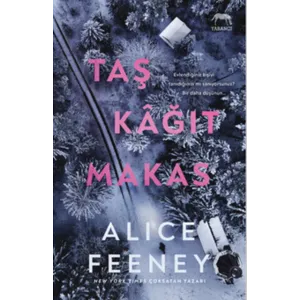 Taş Kağıt Makas – Alice Feeney | Psikolojik Gerilim Romanı Taş Kağıt Makas – Alice Feeney | Psikolojik Gerilim Romanı