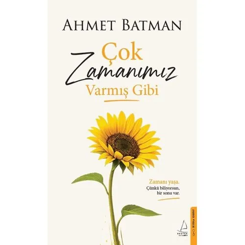 DESTEK YAYINLARI Çok Zamanımız Varmış Gibi – Ahmet Batman DESTEK YAYINLARI Çok Zamanımız Varmış Gibi – Ahmet Batman