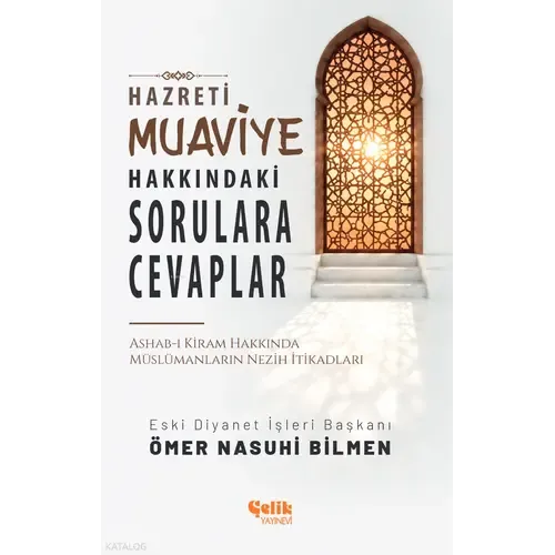 Çelik Yayınevi Hazreti Muaviye Hakkındaki Sorulara Cevaplar – Ömer Nasuhi Bilmen Çelik Yayınevi Hazreti Muaviye Hakkındaki Sorulara Cevaplar – Ömer Nasuhi Bilmen