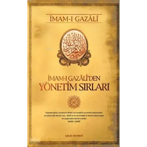 Çelik Yayınevi İmam-ı Gazali'den Yönetim Sırları Çelik Yayınevi İmam-ı Gazali'den Yönetim Sırları