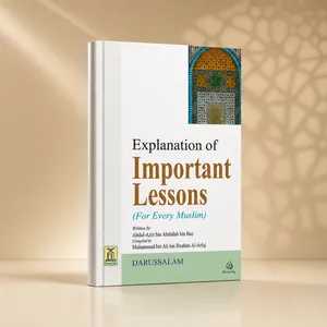 Darussalam Explanation of Important Lessons for Every Muslim – Ibn Baaz