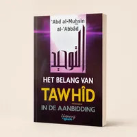 Het belang van Tawhid in de aanbidding