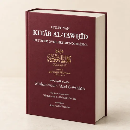 Uitgeverij Noor Uitleg van Kitab al-Tawhid Uitgeverij Noor Uitleg van Kitab al-Tawhid