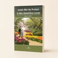 Leven Met De Profeet In Ons Dagelijks Leven