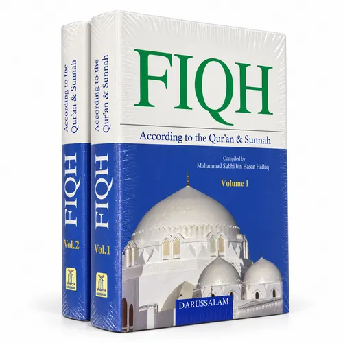 Darussalam Fiqh According to the Qur'an & Sunnah – Complete 2-Volume Set Darussalam Fiqh According to the Qur'an & Sunnah – Complete 2-Volume Set