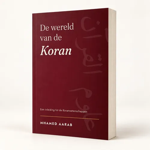 Uitgeverij: 't Kennishuys De Wereld van de Koran – Koranwetenschappen | Mhamed Aarab Uitgeverij: 't Kennishuys De Wereld van de Koran – Koranwetenschappen | Mhamed Aarab
