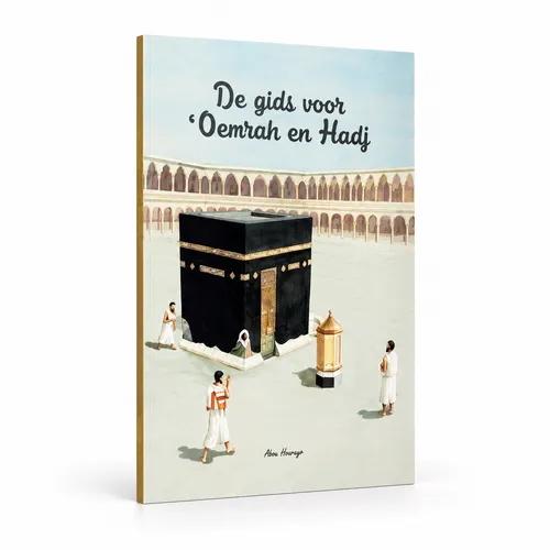 Al-yaqeen De gids voor Oemrah en Hadj Al-yaqeen De gids voor Oemrah en Hadj