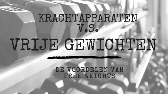De voordelen van vrije gewichten