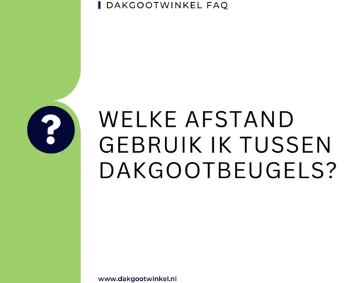 Weke afstand tussen dakgootbeugels? Zo maak je de juiste keuze!